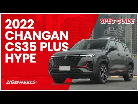 2022 Changan CS35 Plus Hype Spec Guide | Zigwheels.Ph